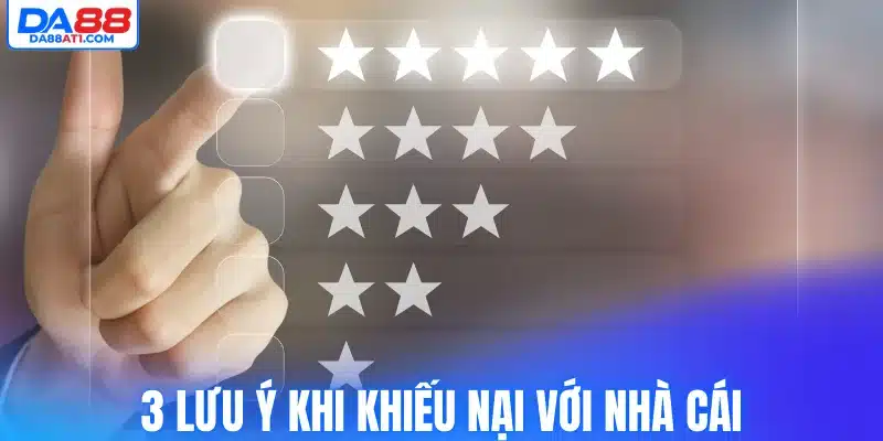 3 lưu ý khi khiếu nại với nhà cái Da88
