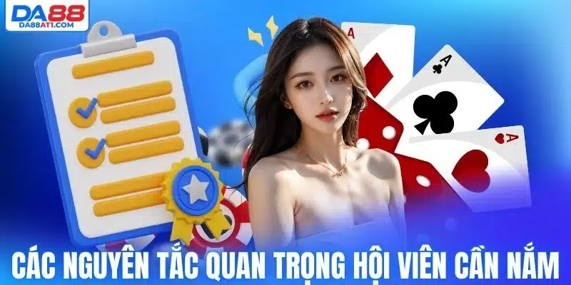 Các nguyên tắc quan trọng hội viên cần nắm