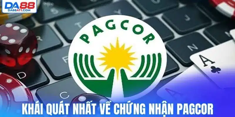 Khái quát nhất về chứng nhận PAGCOR 