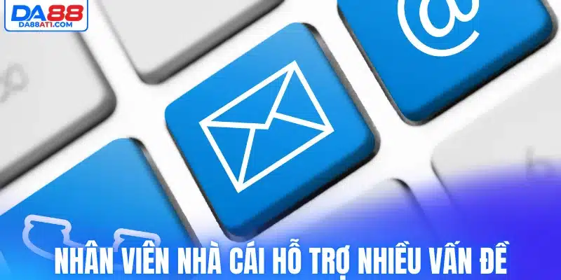 Nhân viên nhà cái Da88 hỗ trợ nhiều vấn đề
