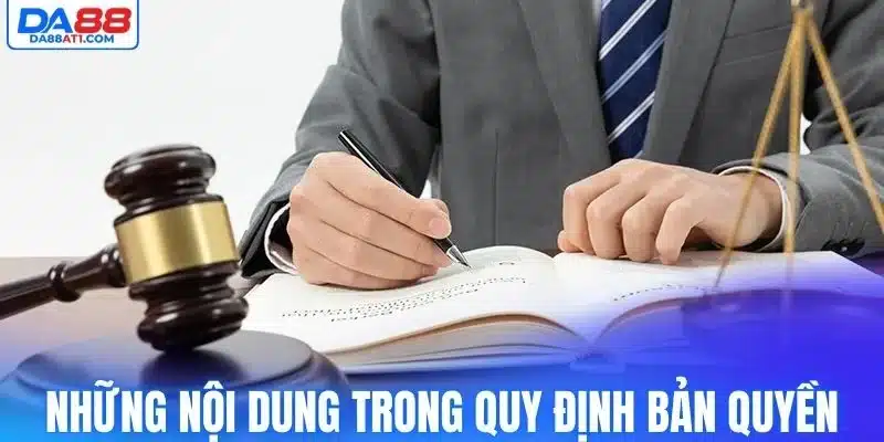 Những nội dung trong quy định bản quyền Da88