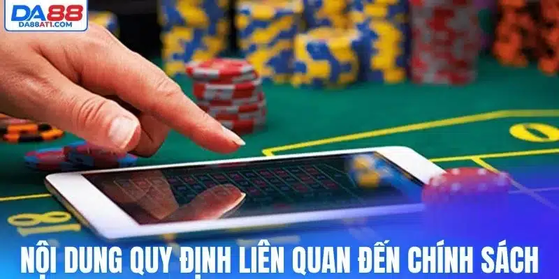 Nội dung quy định liên quan đến chính sách chơi
